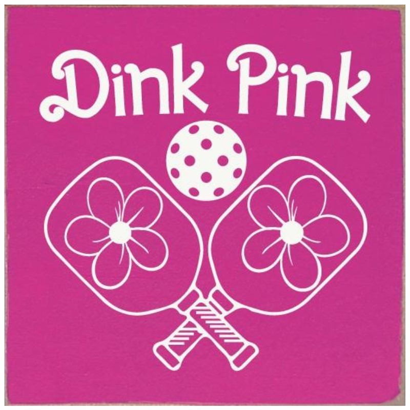 Load image into Gallery viewer, Dink Pink Pickleball Wooden Sign - Hot Pink
