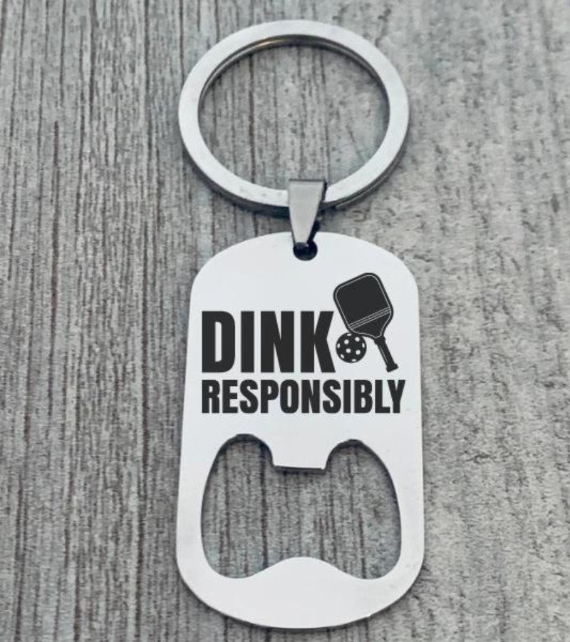 Load image into Gallery viewer, Dink Responsibly Pickleball Keychain Bottle Opener