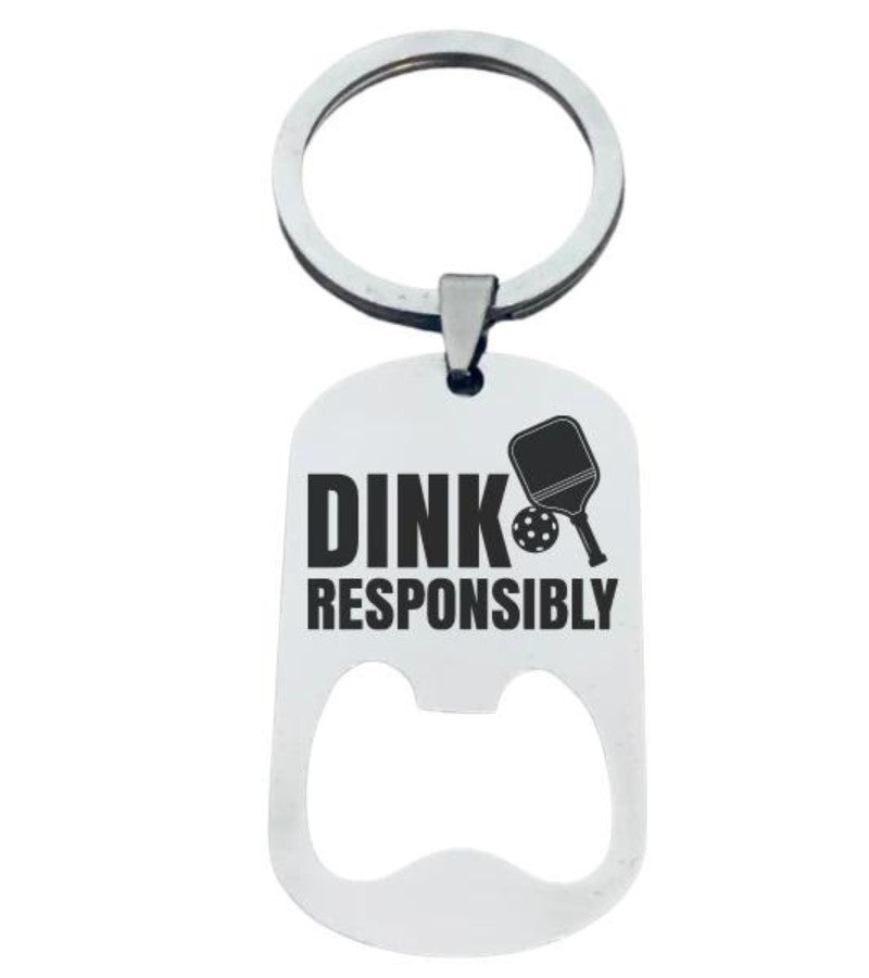 Load image into Gallery viewer, Dink Responsibly Pickleball Bottle Opening Keychain