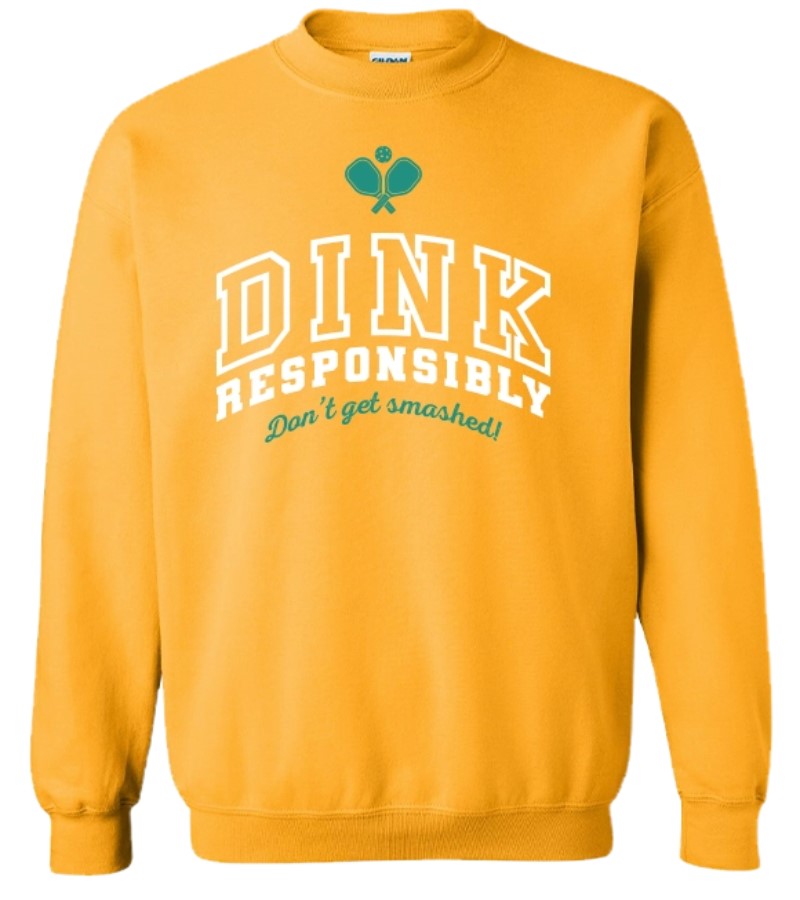 Load image into Gallery viewer, Dink Responsibly Pickleball Sweatshirt - Mustard