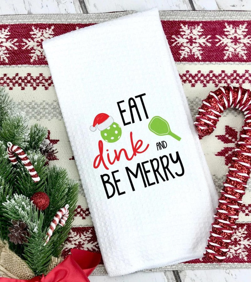 Load image into Gallery viewer, Eat Dink and Be Merry Christmas Pickleball Kitchen Towel