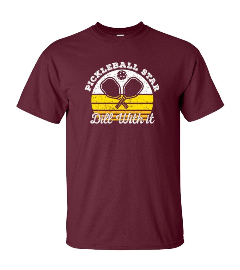 Load image into Gallery viewer, Pickleball Star Dill With it T-Shirt - Maroon