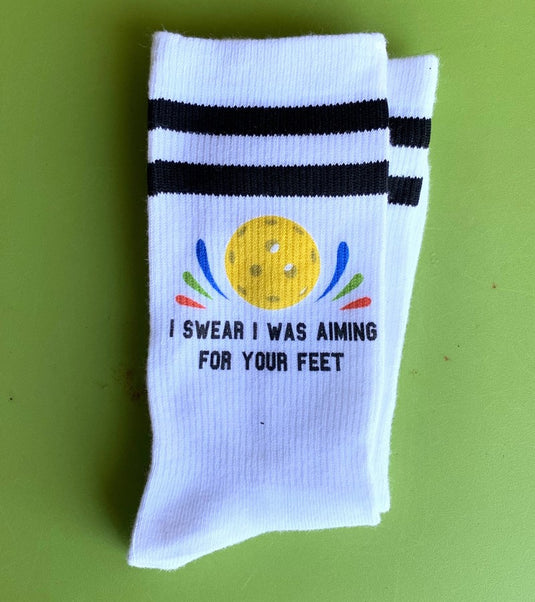 I Swear I was Aiming For Your Feet Funny Pickleball Socks