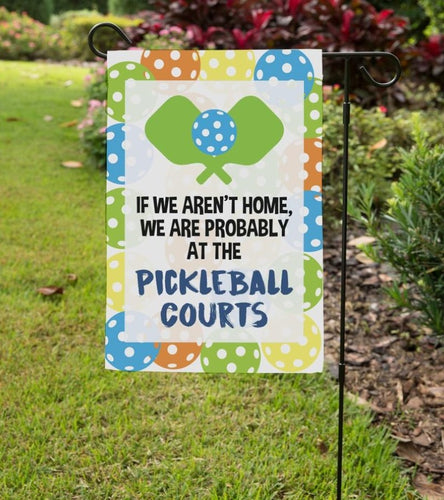 At the Pickleball Courts Garden Flag