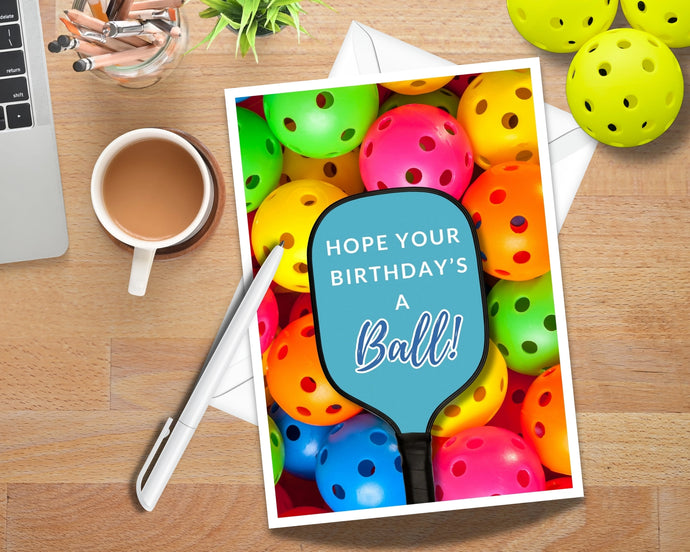 Hope Your Birthday's A Ball Pickleball Card