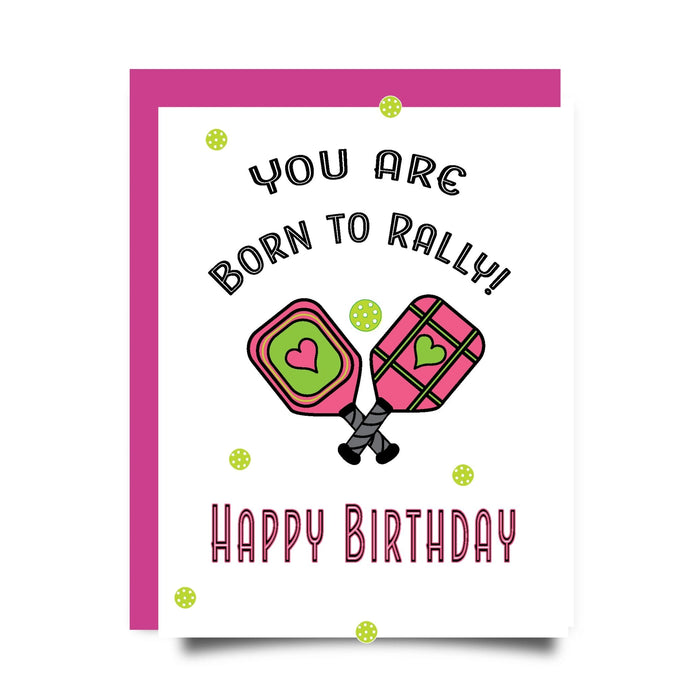 Born to Rally Pickleball Birthday Card - Hot Pink Envelope