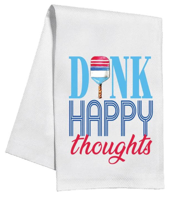 Dink Happy Thoughts Pickleball Kitchen Towel