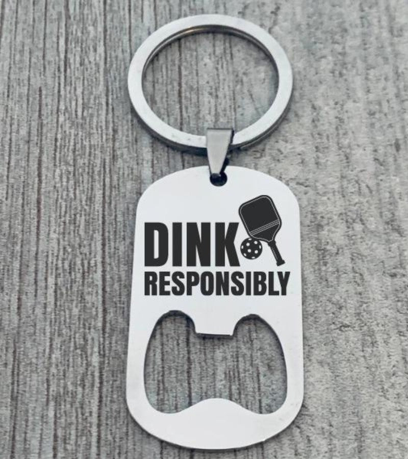 Load image into Gallery viewer, Dink Responsibly Pickleball Keychain Bottle Opener

