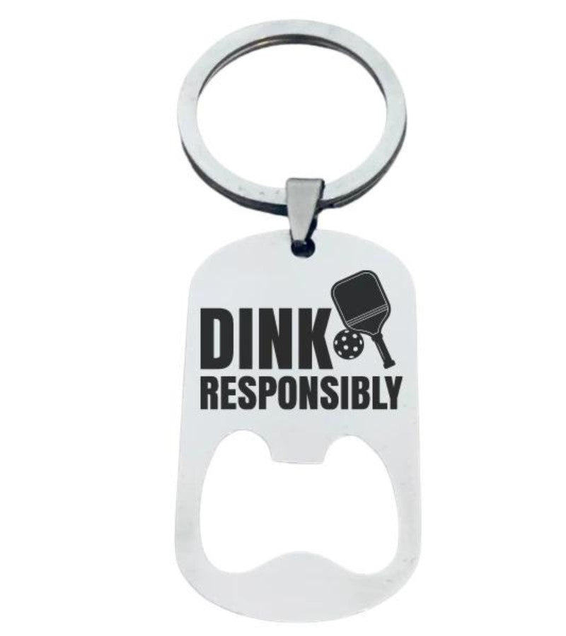 Load image into Gallery viewer, Dink Responsibly Pickleball Bottle Opening Keychain
