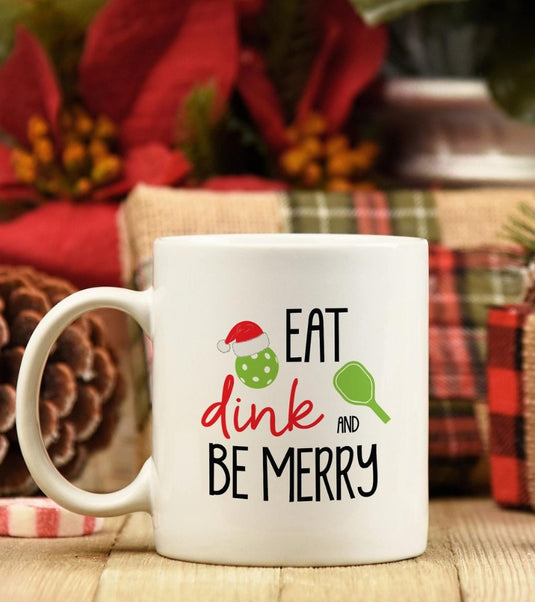 Eat Dink and Be Merry Pickleball Mug