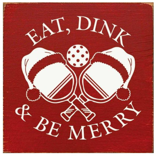 Eat Dink & Be Merry Wooden Sign