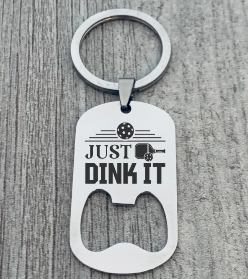 Load image into Gallery viewer, Just Dink It Bottle Opener Keychain
