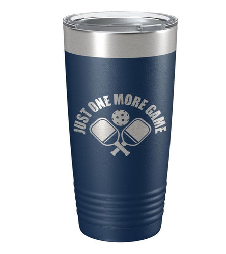 Just One More Game Pickleball Insulated Tumbler 20oz