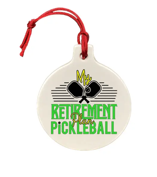 Pickleball My Retirement Plan Ornament