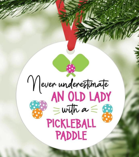 Never Underestimate an Old Lady with a Pickleball Paddle Ornament