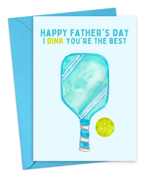 I Dink You're the Best Father's Day Pickleball Card