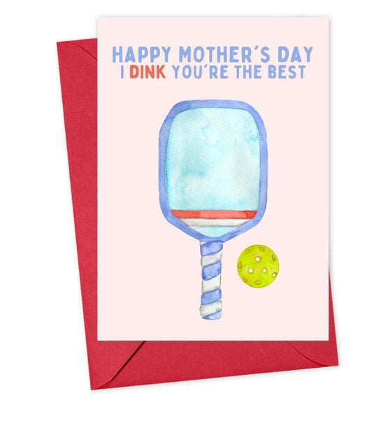 I Dink You're the Best Mother's Day Pickleball Card