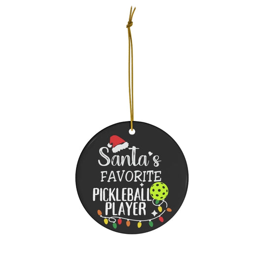 Santa's Favorite Pickleball Player Ceramic Ornament