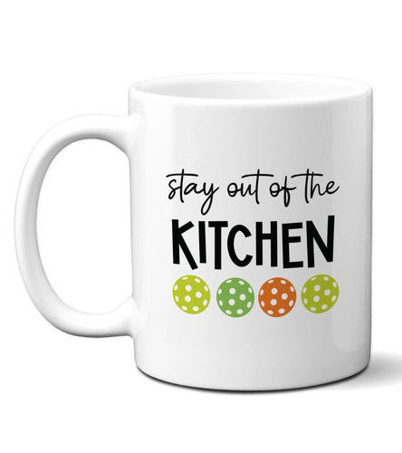 Stay Out of the Kitchen Pickleball Mug