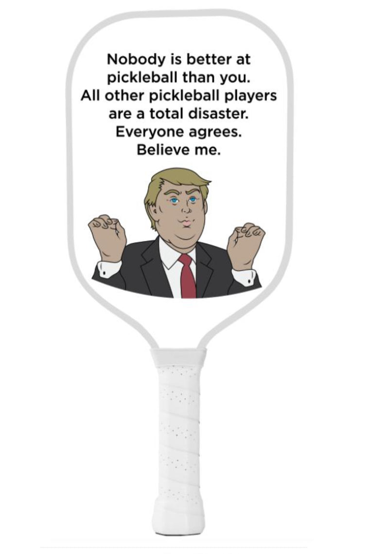 Load image into Gallery viewer, Donald Trump Pickleball Paddle - Nobody Better Believe Me
