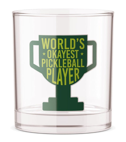 Worlds Okayest Pickleball Player Bourbon or Whiskey Glass