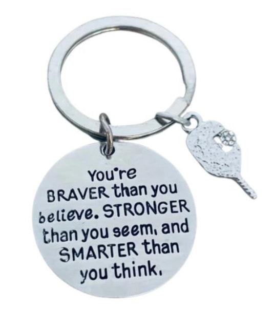 You're Braver Than you Believe Inspirational Pickleball Keychain